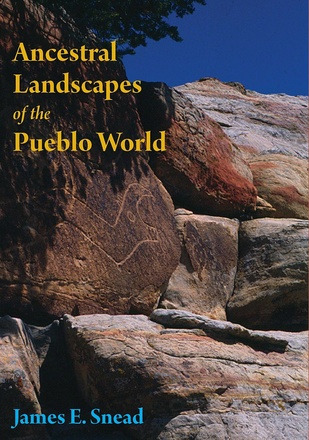 Ancestral Landscapes of the Pueblo World