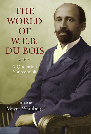 The World of W.E.B. Du Bois