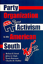 Party Organization and Activism in the American South