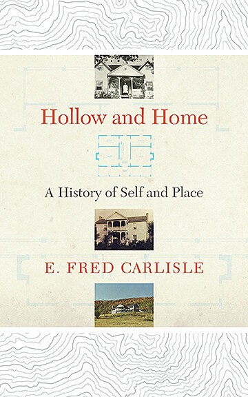 Hollow and Home: A History of Self and Place