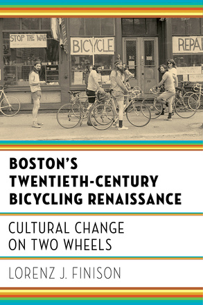 Boston&#039;s Twentieth-Century Bicycling Renaissance