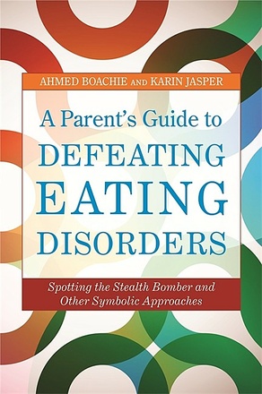 A Parent&#039;s Guide to Defeating Eating Disorders