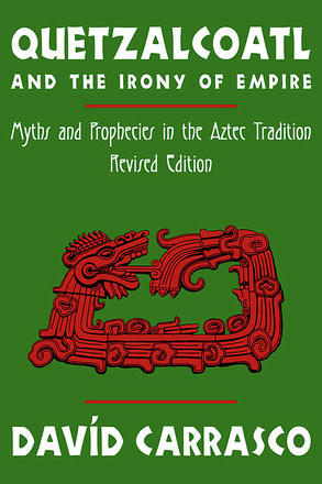 Quetzalcoatl and the Irony of Empire