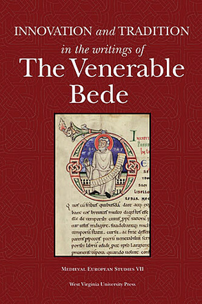INNOVATION AND TRADITION IN THE WRITINGS OF THE VENERABLE BEDE