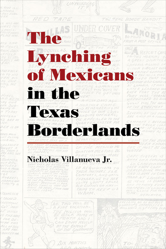 The Lynching of Mexicans in the Texas Borderlands