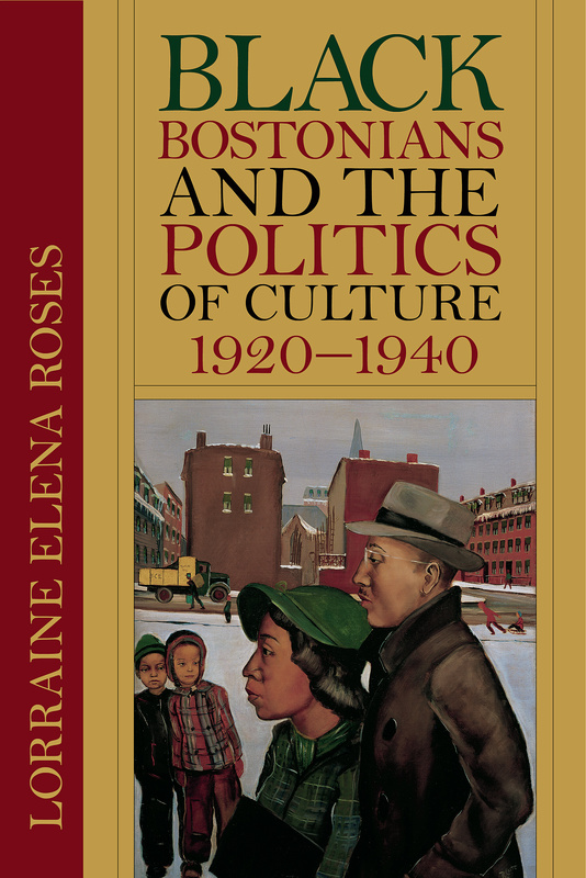 Black Bostonians and the Politics of Culture, 1920-1940