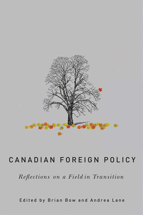 Cover: Canadian Foreign Policy: Reflections on a Field in Transition, edited by Brian Bow and Andrea Lane. illustration: an ink-drawn barren tree with one orange lead on it and a collection of orange, yellow, and green leaves below it.