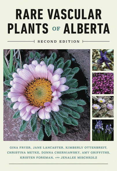 Rare Vascular Plants of Alberta, Second Edition