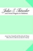 Julia S. Tutwiler and Social Progress In Alabama