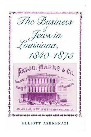 Business Of Jews In Louisiana, 1840–1875