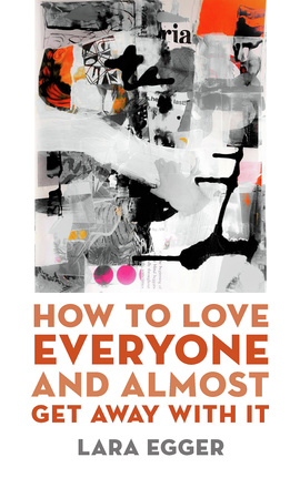 How to Love Everyone and Almost Get Away with It