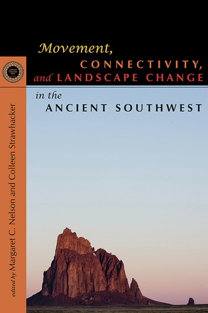 Movement, Connectivity, and Landscape Change in the Ancient Southwest