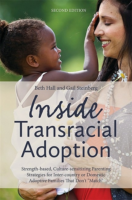 Inside Transracial Adoption, Second Edition