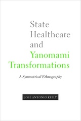 State Healthcare and Yanomami Transformations