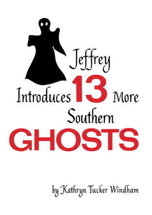 Jeffrey Introduces Thirteen More Southern Ghosts