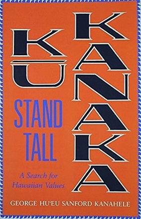 Kū Kanaka—Stand Tall