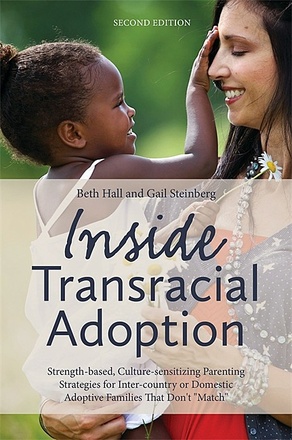 Inside Transracial Adoption, Second Edition