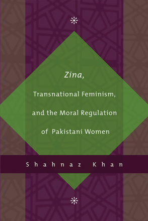 Zina, Transnational Feminism, and the Moral Regulation of Pakistani Women