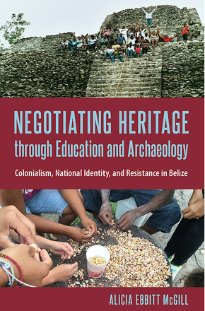 Negotiating Heritage through Education and Archaeology