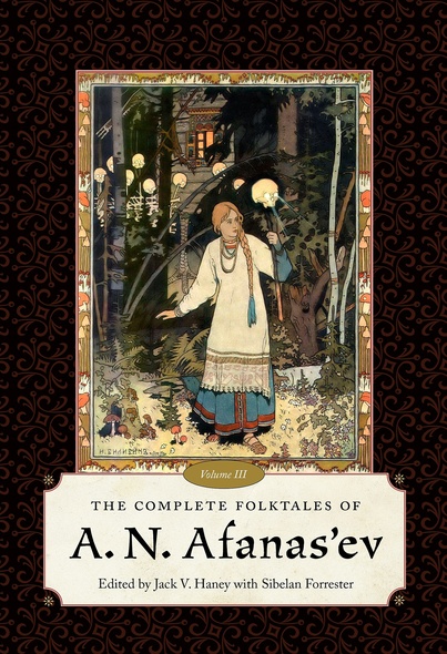 The Complete Folktales of A. N. Afanas&#039;ev, Volume III