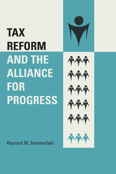 Tax Reform and the Alliance for Progress
