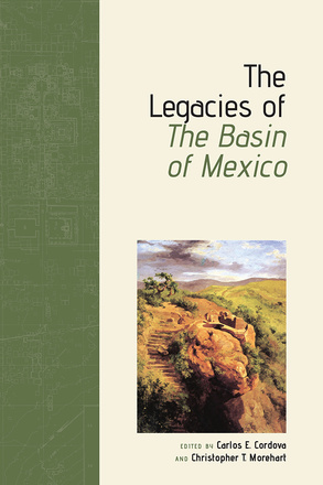 The Legacies of The Basin of Mexico