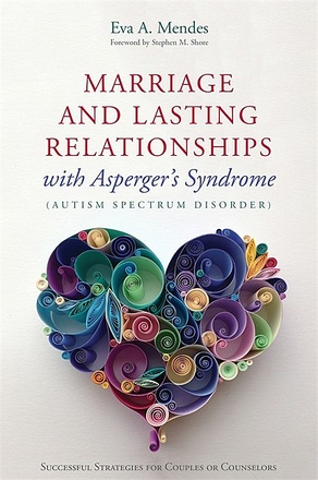 Marriage and Lasting Relationships with Asperger&#039;s Syndrome (Autism Spectrum Disorder)