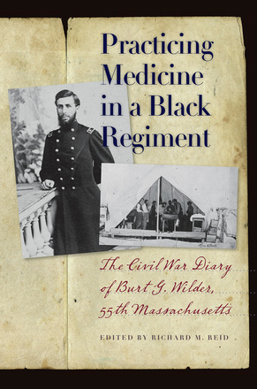 Practicing Medicine in a Black Regiment