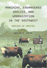 Ranching, Endangered Species, and Urbanization in the Southwest