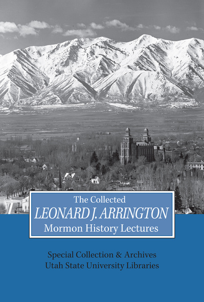 Collected Leonard J Arrington Mormon History Lectures