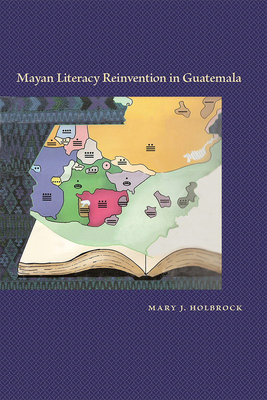 Mayan Literacy Reinvention in Guatemala