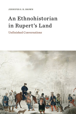 An Ethnohistorian in Rupert’s Land