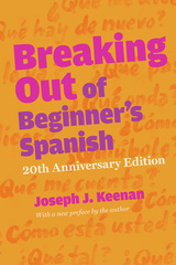 Breaking Out of Beginner&#039;s Spanish