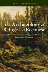 The Archaeology of Refuge and Recourse