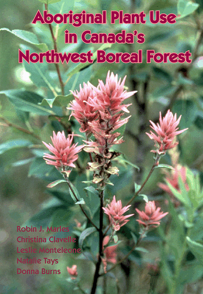 Aboriginal Plant Use in Canada&#039;s Northwest Boreal Forest