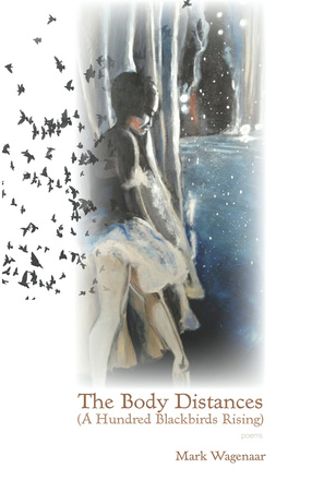 The Body Distances (A Hundred Blackbirds Rising)