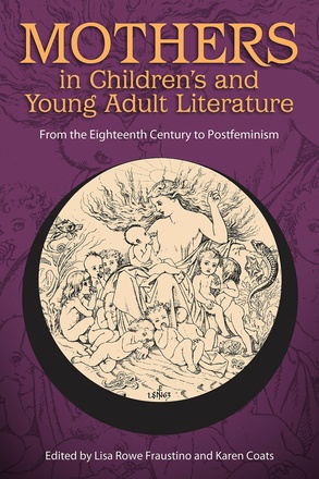 Mothers in Children&#039;s and Young Adult Literature