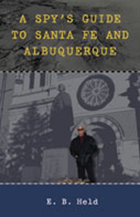 A Spy&#039;s Guide to Santa Fe and Albuquerque