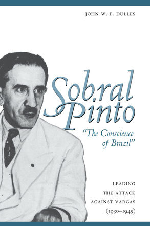 Sobral Pinto, &quot;The Conscience of Brazil&quot;