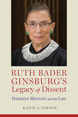 Ruth Bader Ginsburg’s Legacy of Dissent