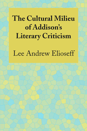 The Cultural Milieu of Addison&#039;s Literary Criticism