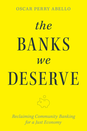 The Banks We Deserve