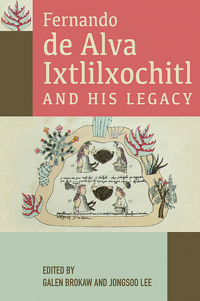 Fernando de Alva Ixtlilxochitl and His Legacy