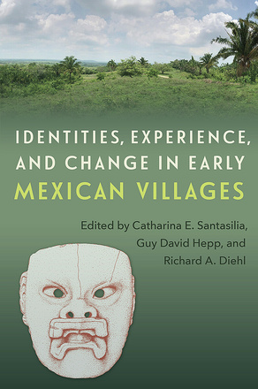 Identities, Experience, and Change in Early Mexican Villages