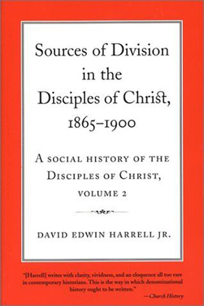 Sources of Division in the Disciples of Christ, 1865-1900