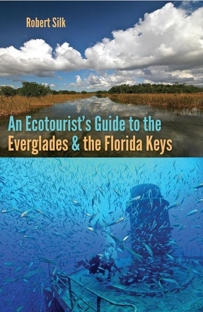 An Ecotourist&#039;s Guide to the Everglades and the Florida Keys
