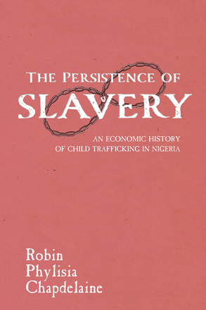 The Persistence of Slavery