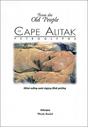 The Cape Alitak Petroglyphs: From the Old People