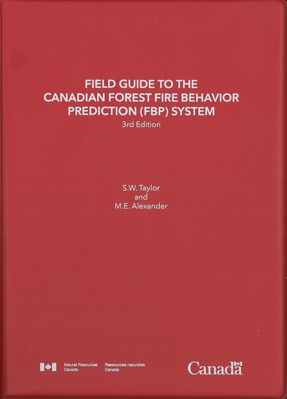 Field Guide to the Canadian Forest Fire Behavior Prediction (FBP) System, Third Edition