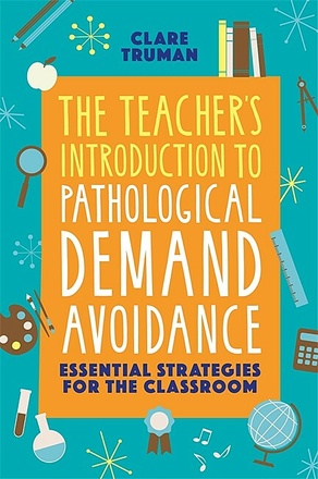 The Teacher&#039;s Introduction to Pathological Demand Avoidance